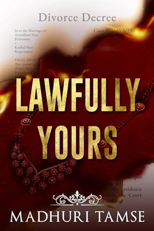 Lawfully Yours: A Second Chance Forced-Proximity Romance Between Two Indian Divorce Lawyers by Madhuri Tamse cover