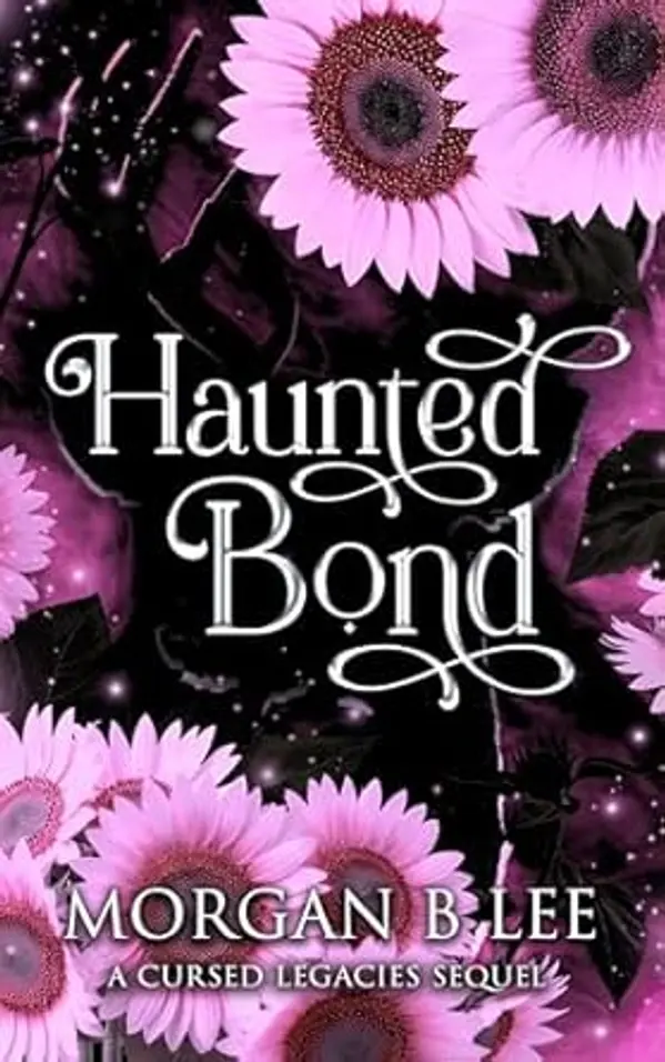 Haunted Bond: A Paranormal Reverse Harem Romance (Cursed Legacies) by Morgan B Lee cover