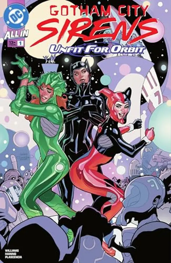 Gotham City Sirens: Unfit For Orbit (2025-) #1 (Gotham City Sirens: Unfit For Orbit by Leah Williams, Haining cover