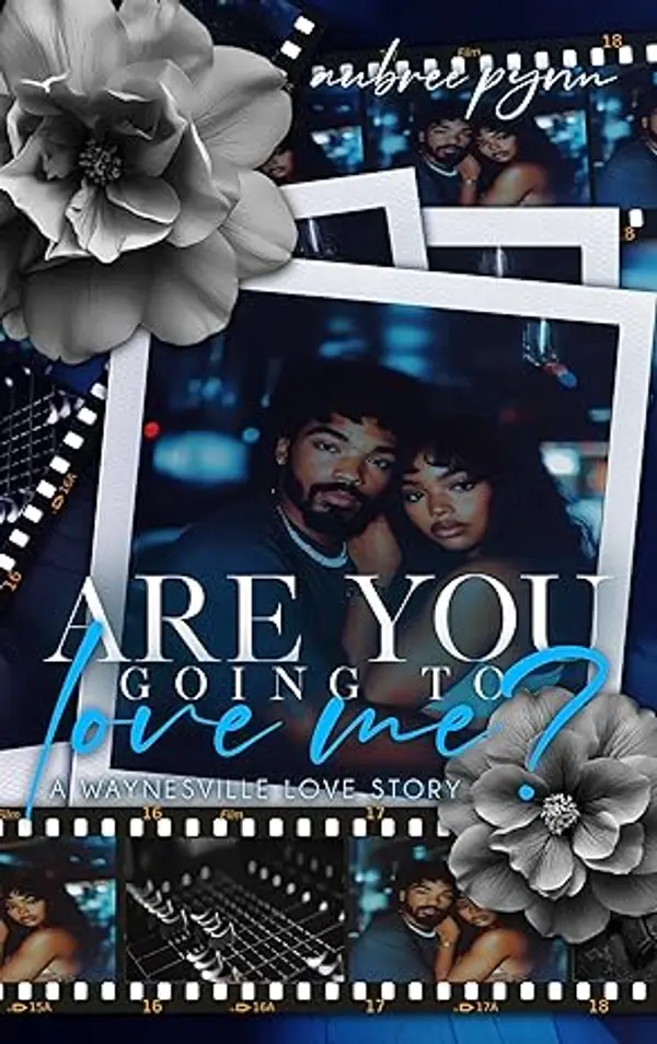 Are You Going to Love Me: A Waynesville Love Story by Aubree Pynn cover