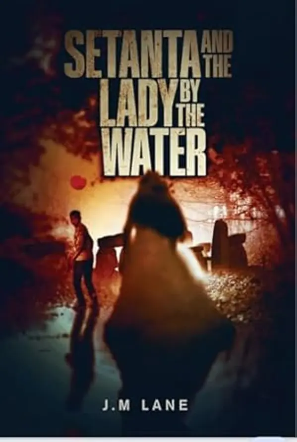 Setanta and The Lady by the Water : The Raven Chronicles Book 1 by J.M Lane cover