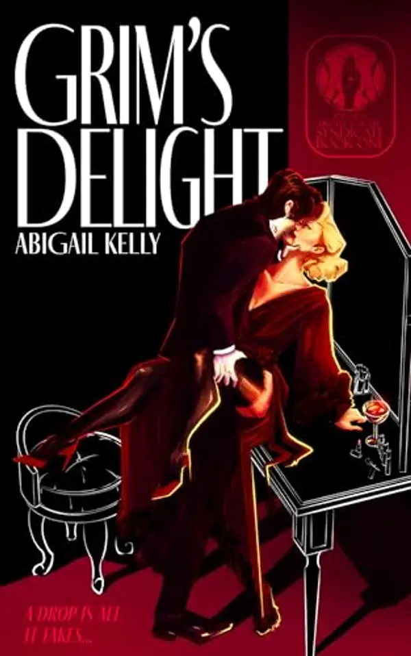 Grim's Delight: The New Protectorate Syndicate: Book One by Abigail Kelly cover