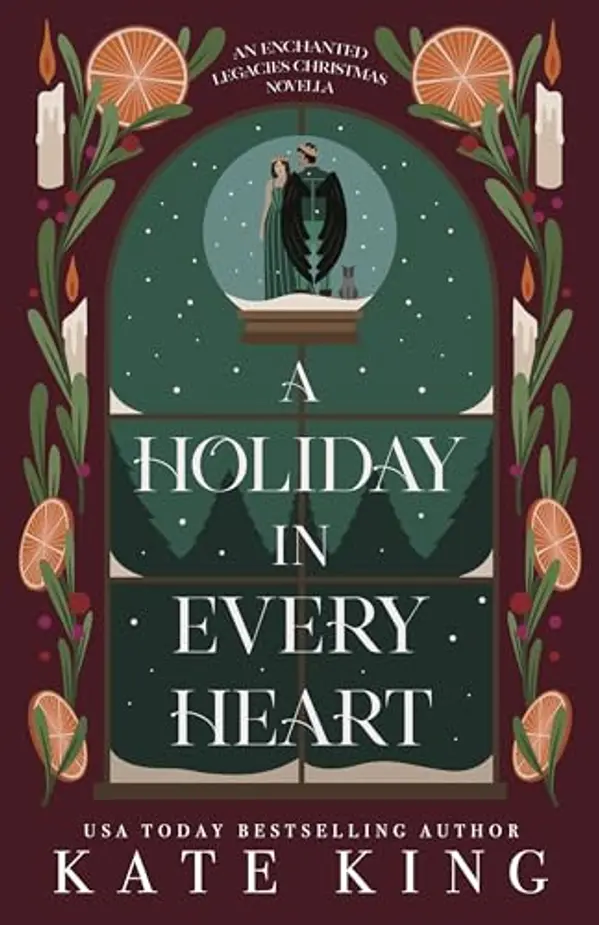 A Holiday in Every Heart: An Enchanted Legacies Christmas Novella by Kate King cover