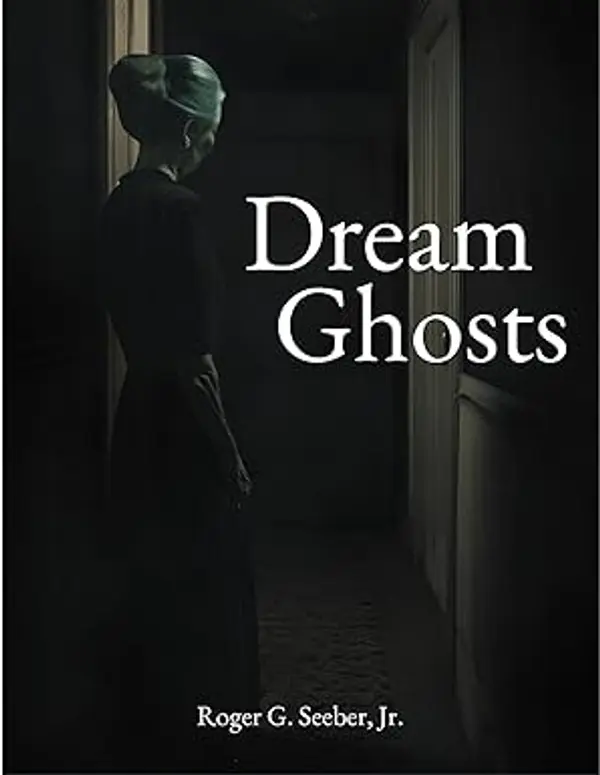 Dream Ghosts by Roger Seeber cover