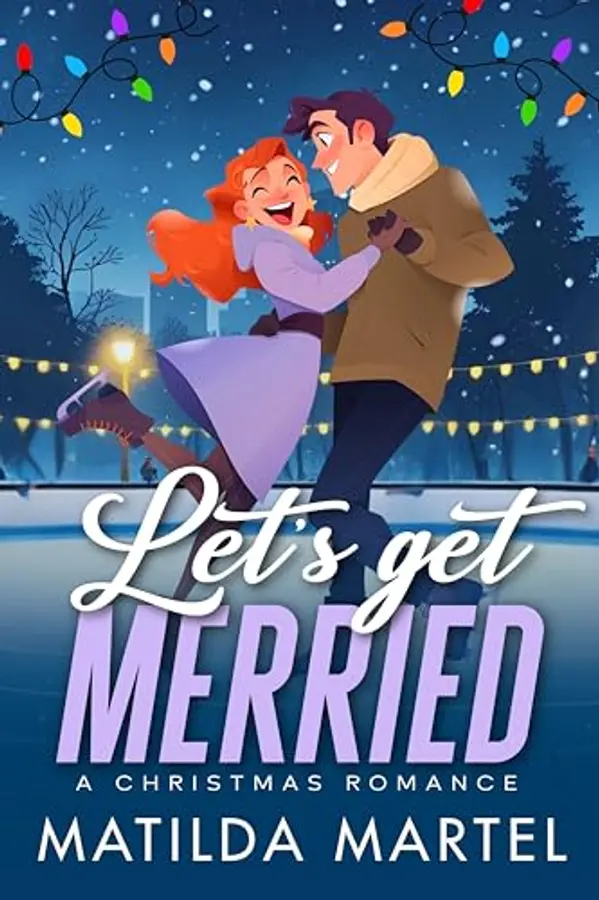 Let's Get Merried: A Christmas Romance by Matilda Martel cover