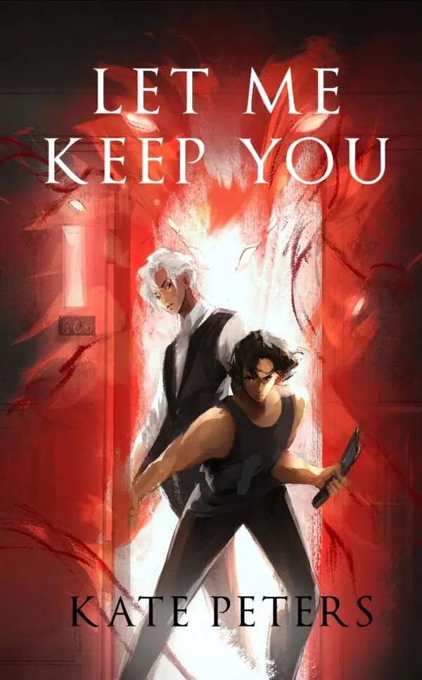 Let me Keep You: a M/M Cosmic Horror Romance by Kate Peters cover