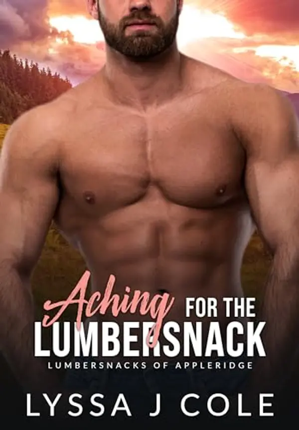 Aching for the Lumbersnack by Lyssa J. Cole cover