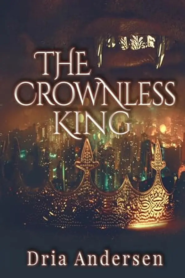 The Crownless King by Dria Andersen cover