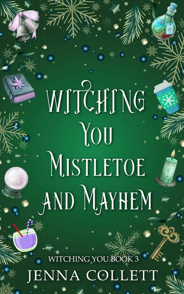 Witching You Mistletoe and Mayhem by Jenna Collett cover