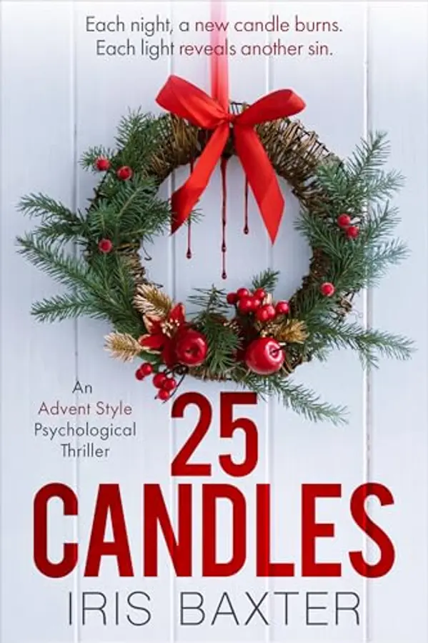 25 Candles: An edge-of-your-seat advent-style Christmas thriller by Iris Baxter cover