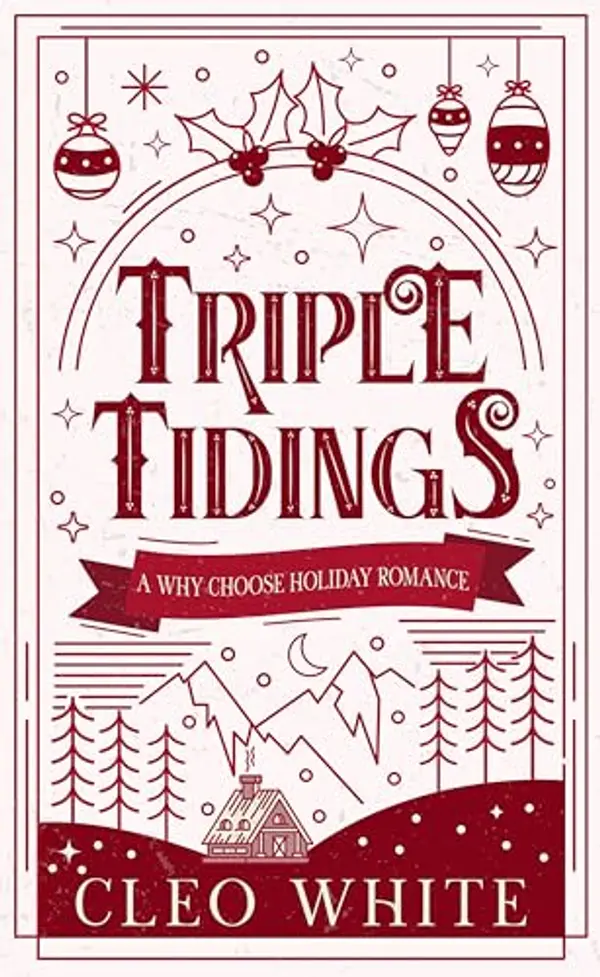 Triple Tidings: A Why Choose Holiday Romance by Cleo White cover