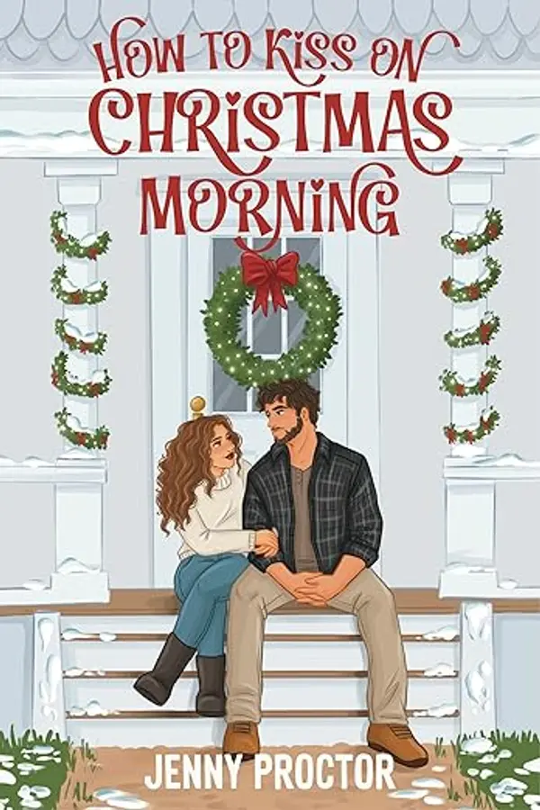 How to Kiss on Christmas Morning by Jenny Proctor cover
