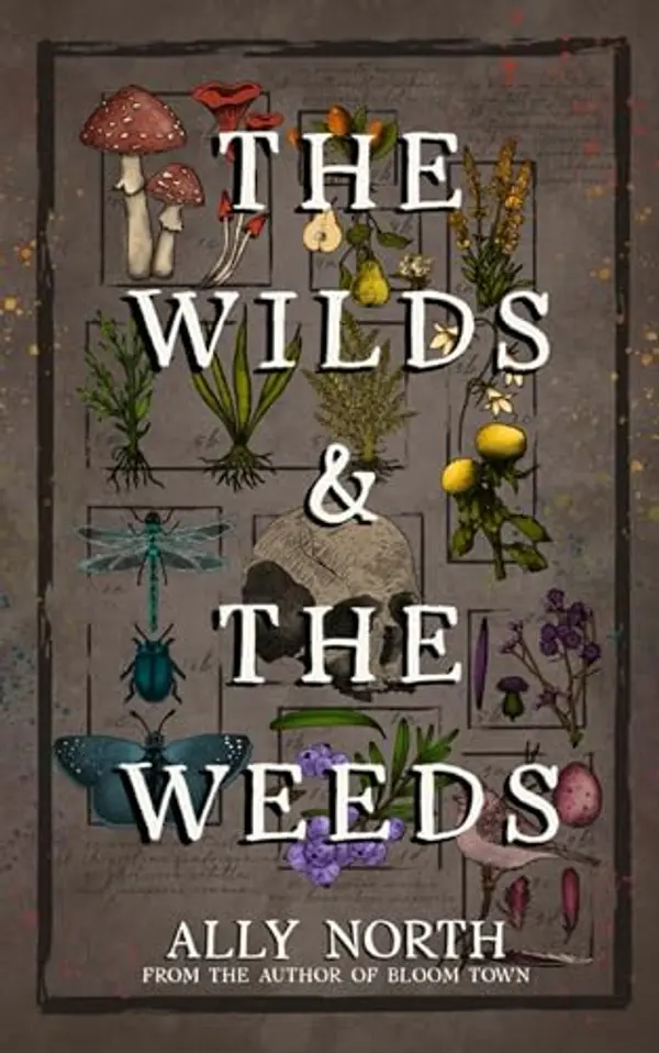 The Wilds & The Weeds by Ally  North cover