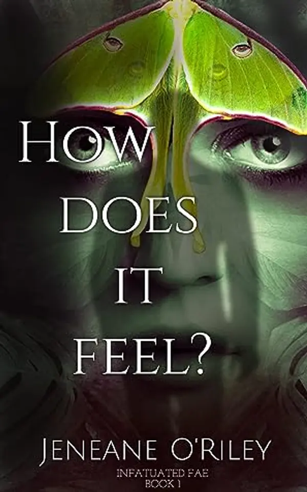 How Does It Feel? (Infatuated Fae, #1) by Jeneane O'Riley cover