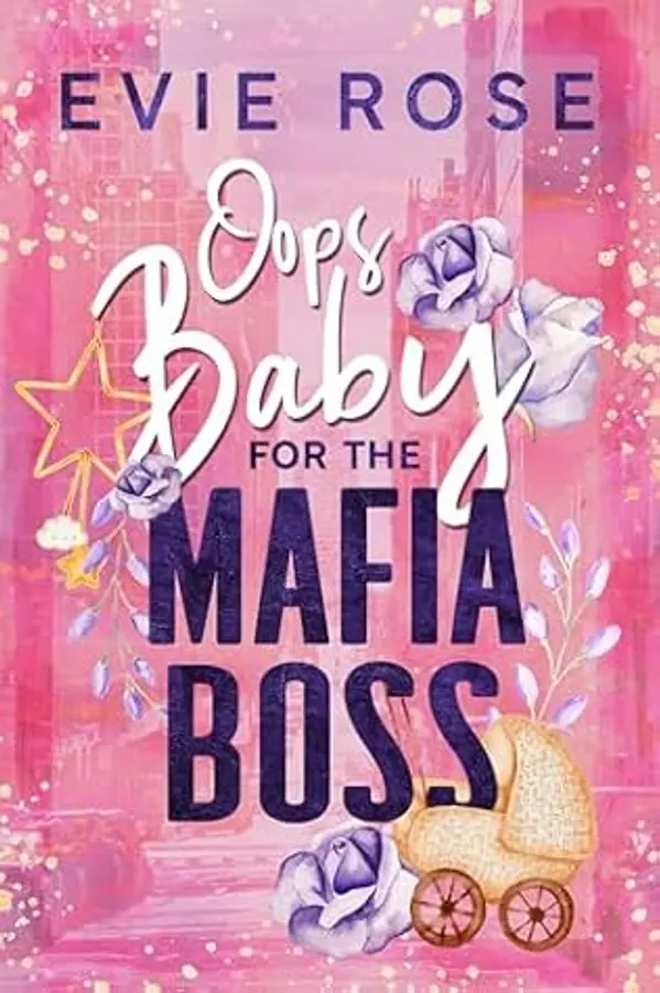 Oops Baby for the Mafia Boss by Evie  Rose cover