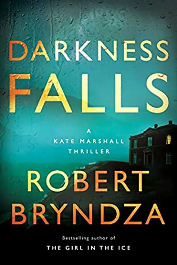 Darkness Falls (Kate Marshall, #3) by Robert Bryndza cover