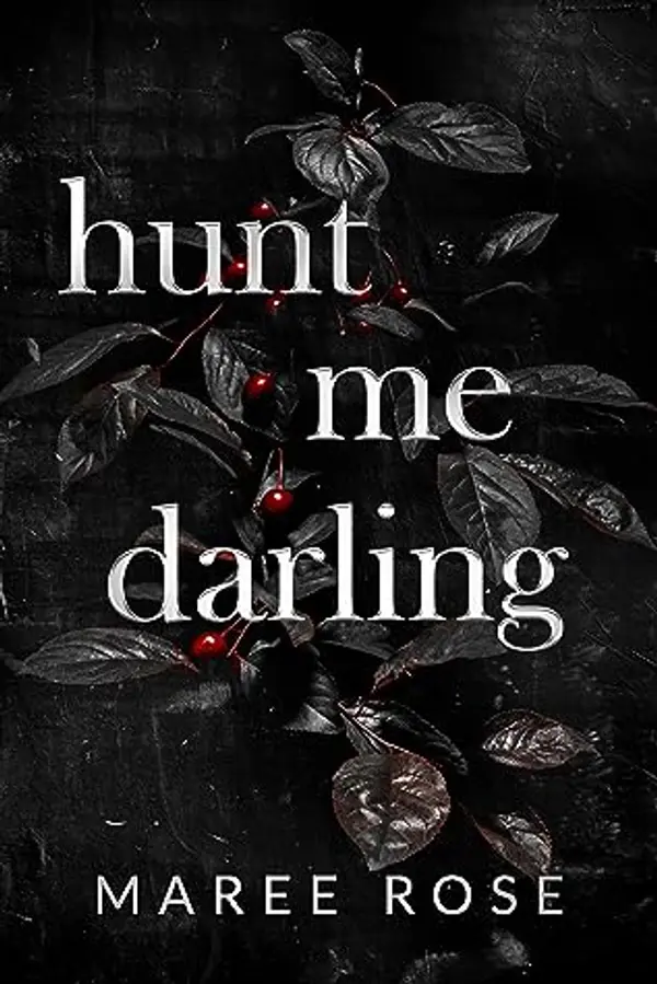 hunt me darling: A Dark MFM Stalker Romance by Maree Rose cover