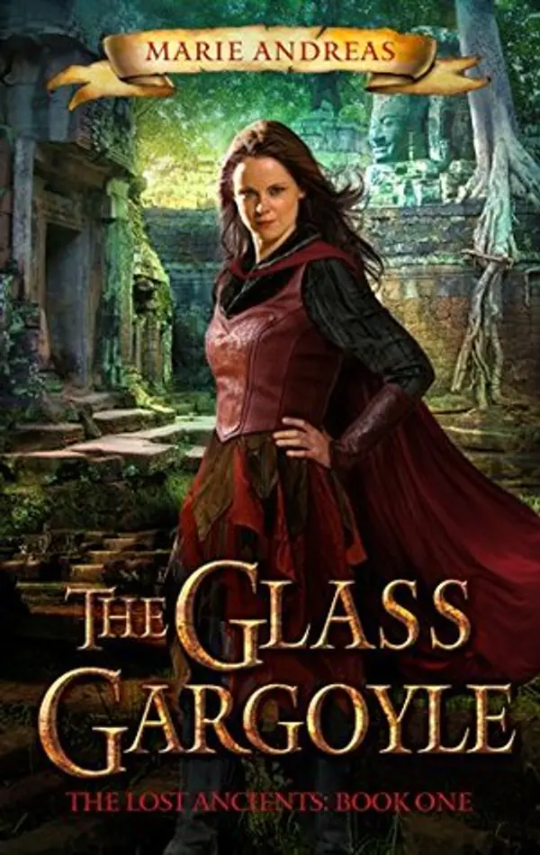The Glass Gargoyle (The Lost Ancients, #1) by Marie Andreas cover