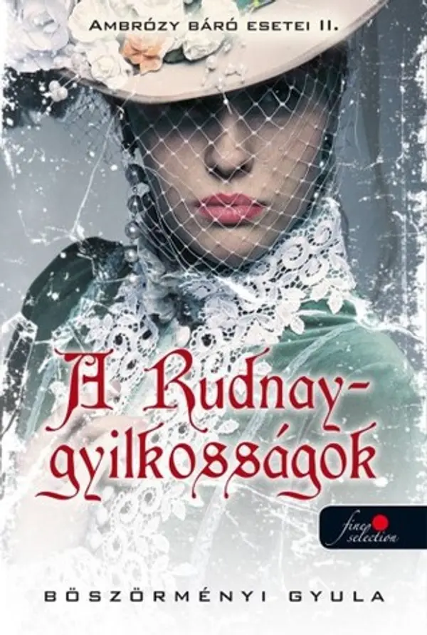 A Rudnay-gyilkosságok (Ambrózy báró esetei, #2) by Gyula Böszörményi cover