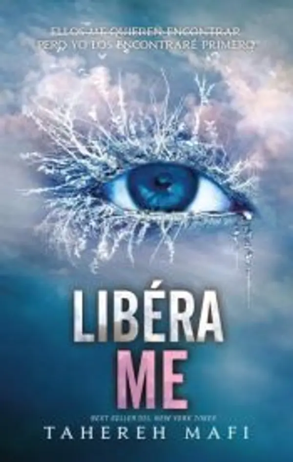 Libérame (Destrózame, #2) by Tahereh Mafi cover