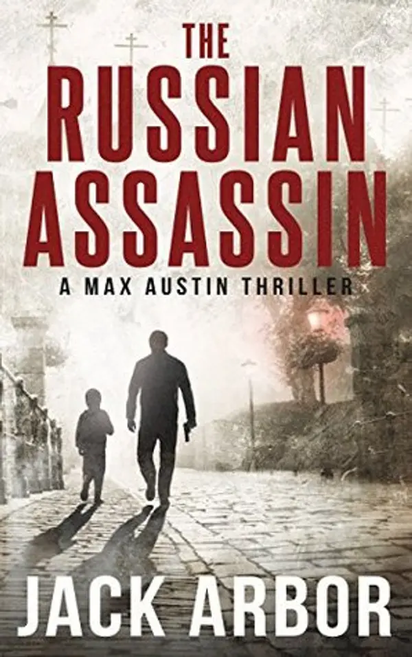 The Russian Assassin (Max Austin #1) by Jack Arbor cover