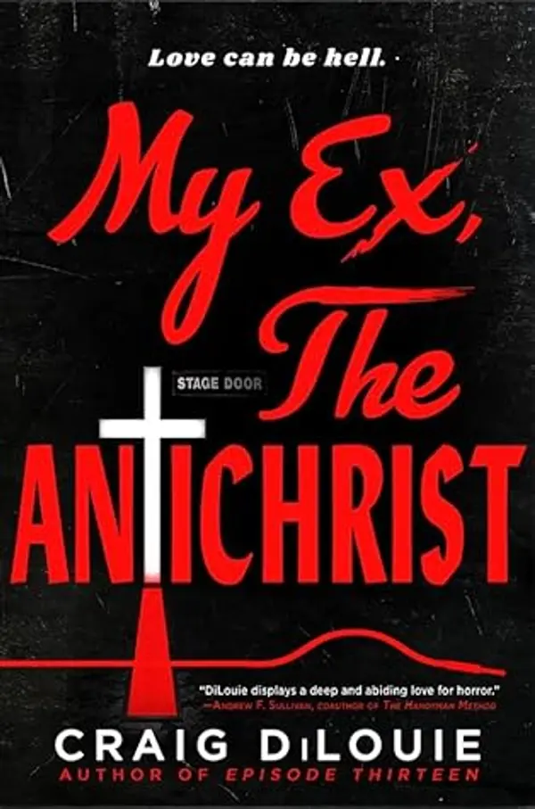 My Ex, The Antichrist by Craig DiLouie cover