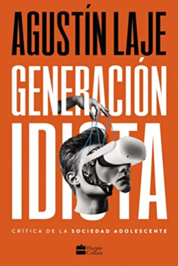 Generación idiota: Una crítica al adolescentrismo (Spanish Edition) by Agustín Laje cover