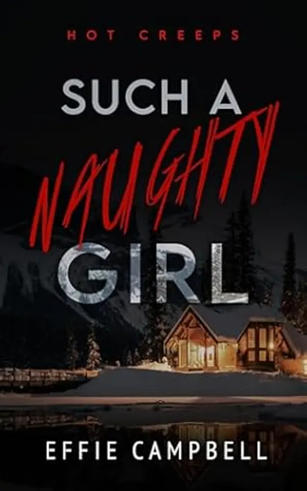 Such a Naughty Girl (Hot Creeps Book 2) by Effie Campbell cover