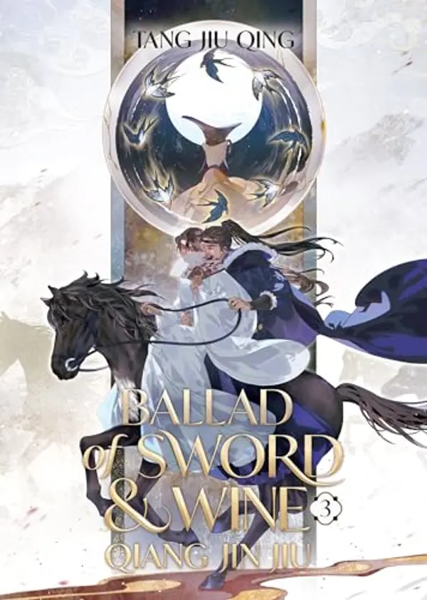 Ballad Of Sword And Wine: Qiang Jin Jiu (novel) Vol. 3 by Tang Jiu Qing cover