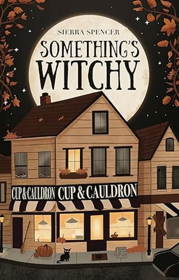 Something's Witchy (Grove Meadow Witches #1) by Sierra  Spencer cover