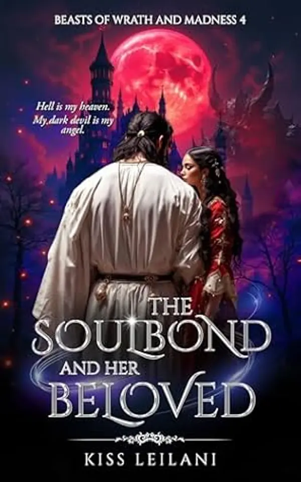 THE SOULBOND AND HER BELOVED (Beasts of Wrath and Madness #4) by Kiss Leilani cover