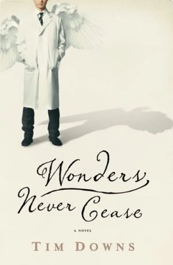 Wonders Never Cease by Tim Downs cover