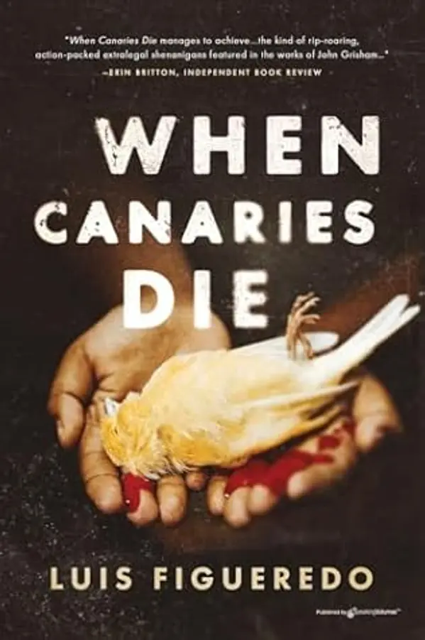 When Canaries Die (Pierce Evangelista Thrillers) by Luis Figueredo cover
