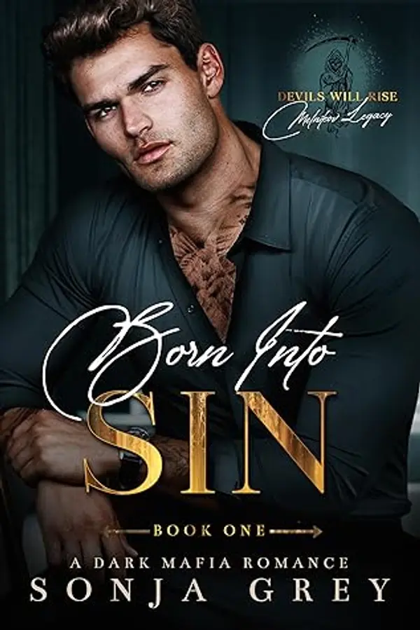 Born into Sin: An Age Gap Dark Mafia Romance (Devils Will Rise: Melnikov Legacy Book 1) by Sonja Grey cover