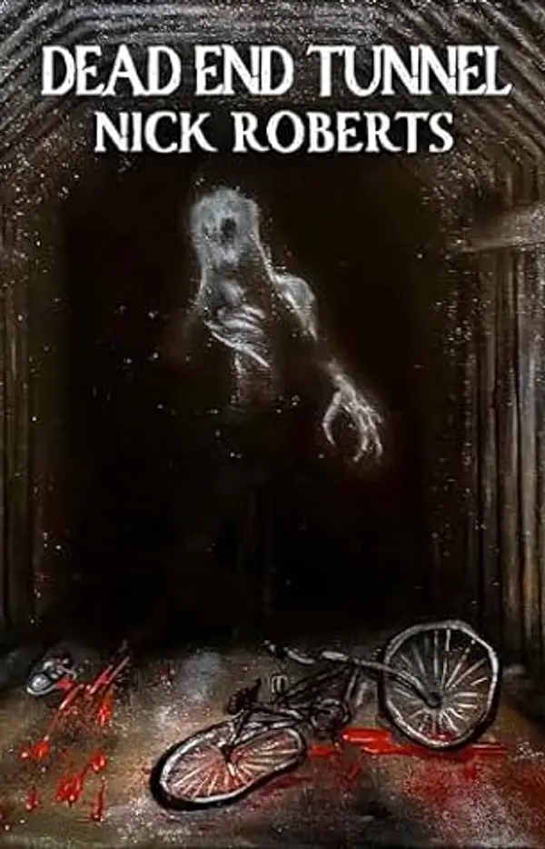 Dead End Tunnel by Nick Roberts cover
