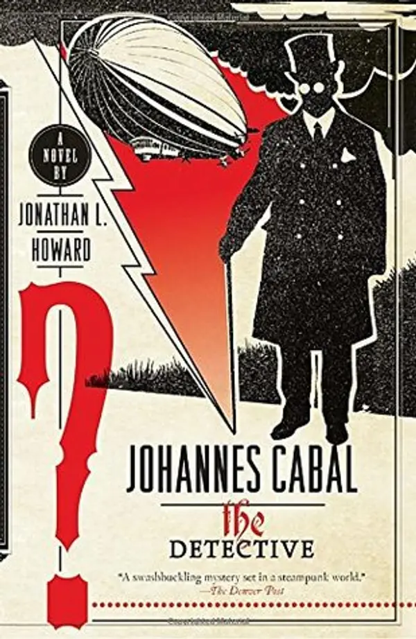 The Detective (Johannes Cabal, #2) by Jonathan L. Howard cover