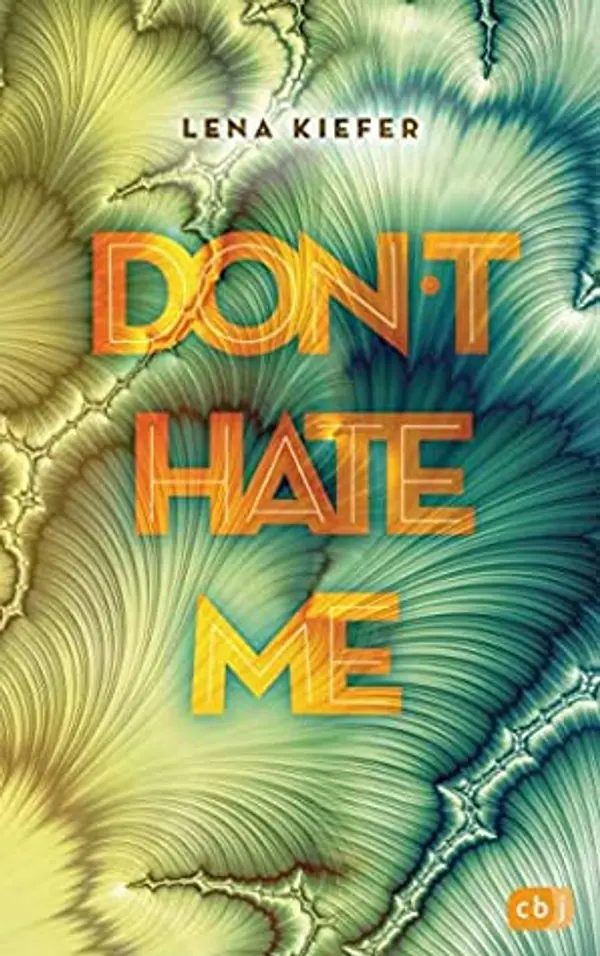 Don't HATE me (Don't Love Me, #2) by Lena Kiefer cover