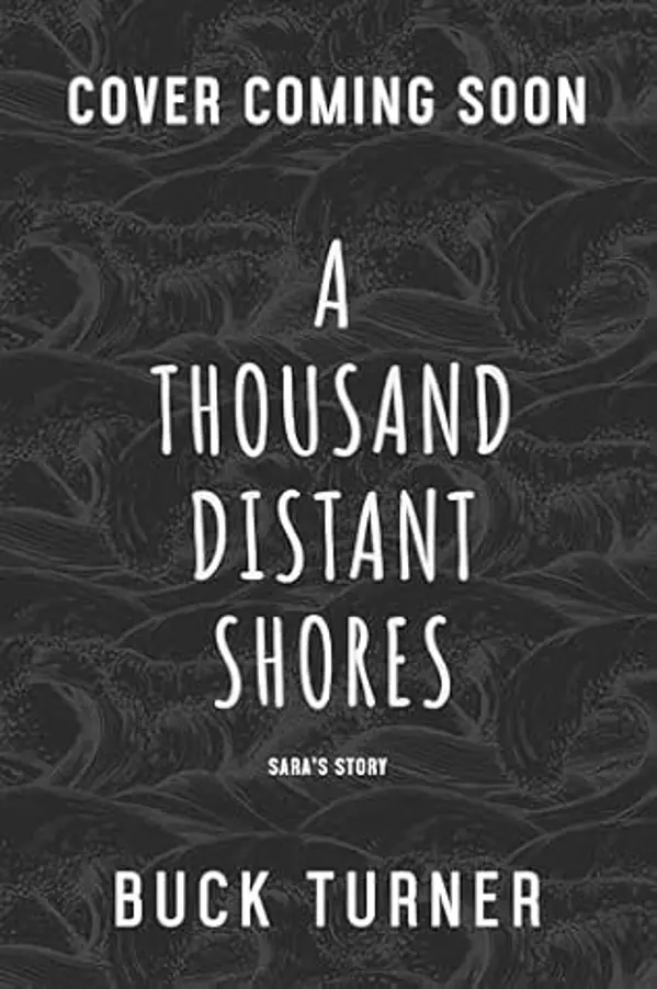 A Thousand Distant Shores: A Novel (The Keeper of Stars Book 2) by Buck Turner cover