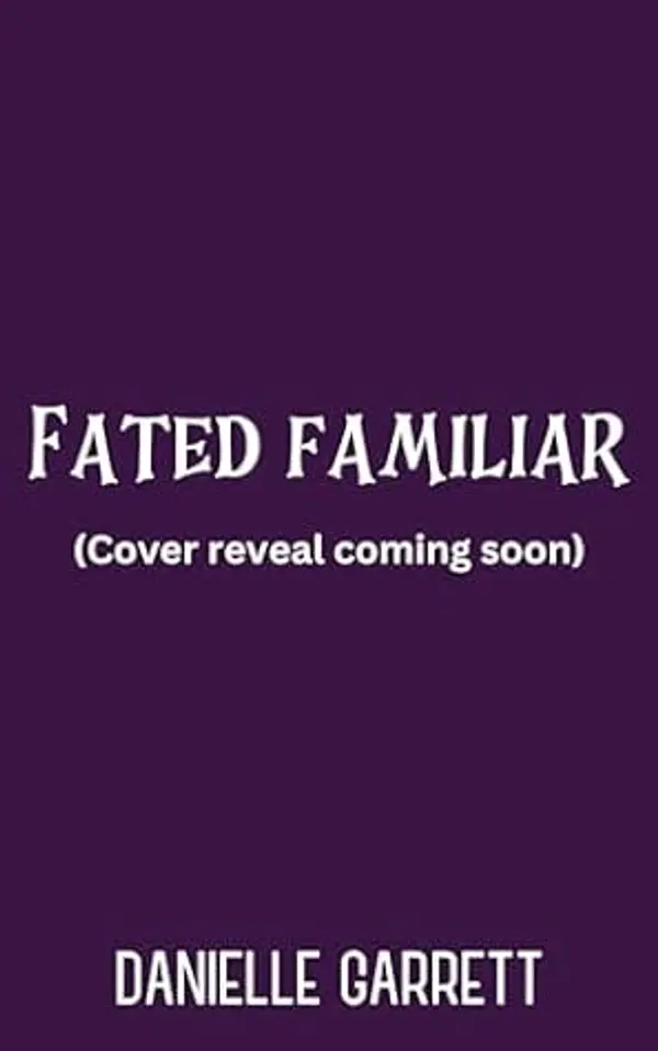 Fated Familiar (Nine Lives Magic, #13) by Danielle Garrett cover