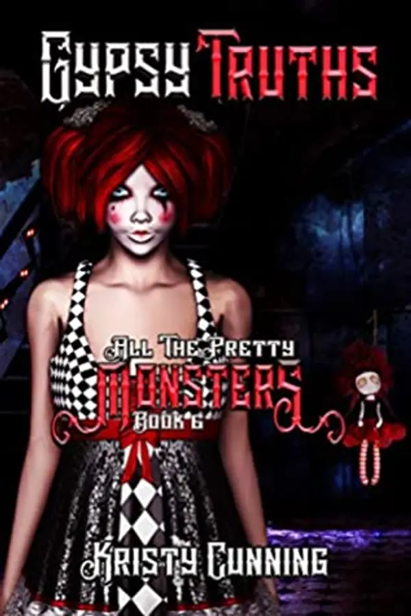 Gypsy Truths (All The Pretty Monsters #6) by Kristy Cunning cover