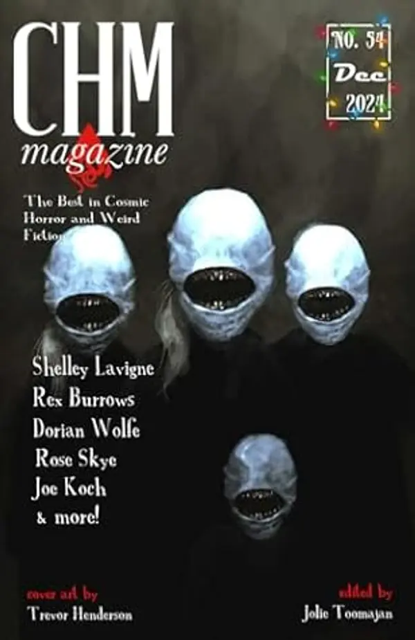 CHM #54 December 2024: An Anthology of Cosmic Horror, Lovecraftian, and Weird Fiction Short Stories (Cosmic Horror Monthly) by Jolie Toomajan cover
