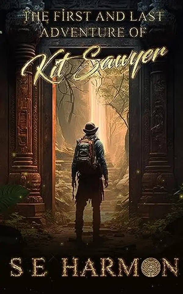 The First and Last Adventure of Kit Sawyer by S.E. Harmon cover