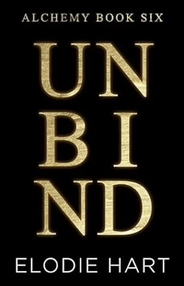 Unbind (Alchemy #6) by Elodie Hart cover