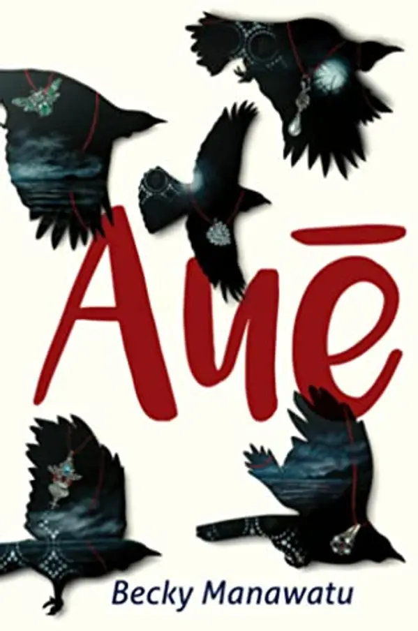 Auē by Becky Manawatu cover