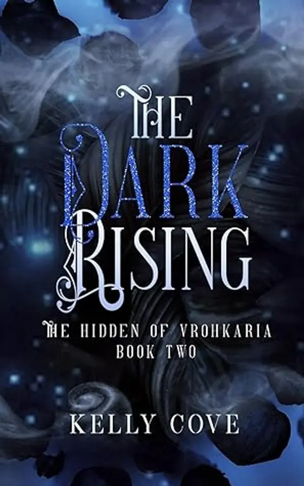 The Dark Rising  (The Hidden of Vrohkaria #2) by Kelly Cove cover