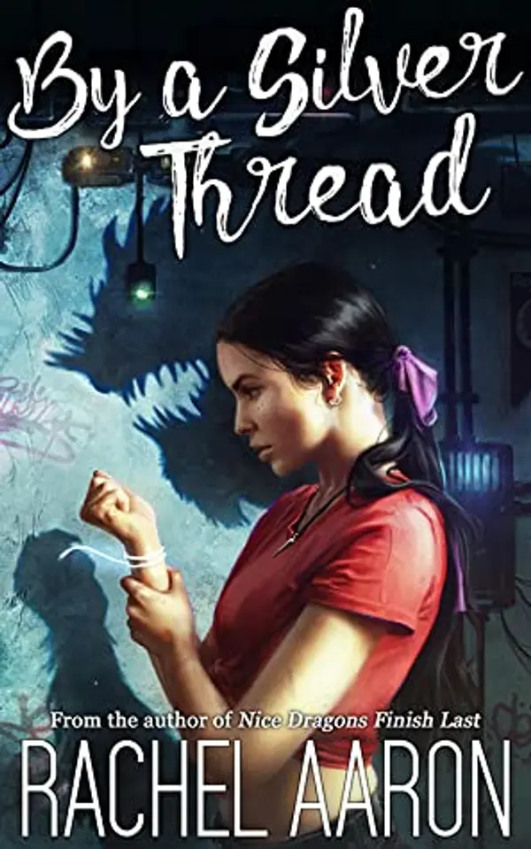 By a Silver Thread (DFZ Changeling #1) by Rachel Aaron cover