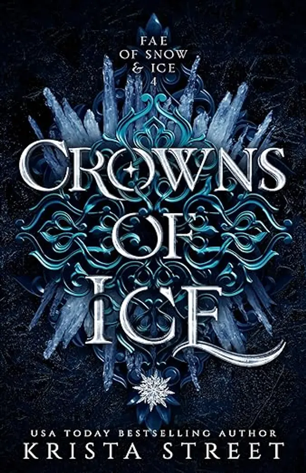 Crowns of Ice: Fae Fantasy Romance (Fae of Snow & Ice, #4) by Krista Street cover