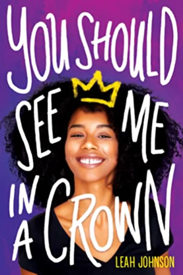 You Should See Me in a Crown by Leah  Johnson cover
