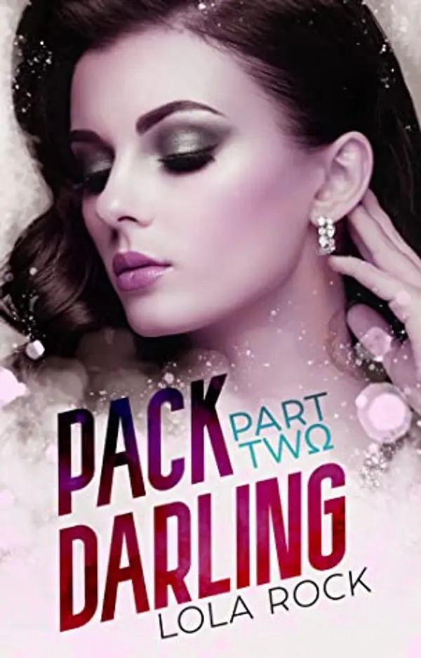 Pack Darling: Part Two (Pack Darling, #2) by Lola Rock cover