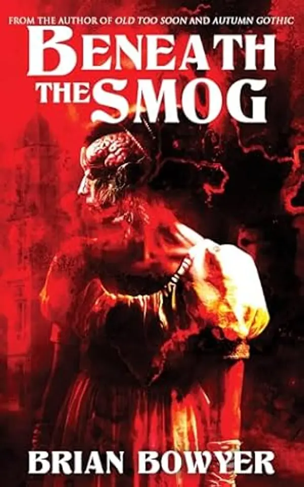 BENEATH THE SMOG by Brian Bowyer cover